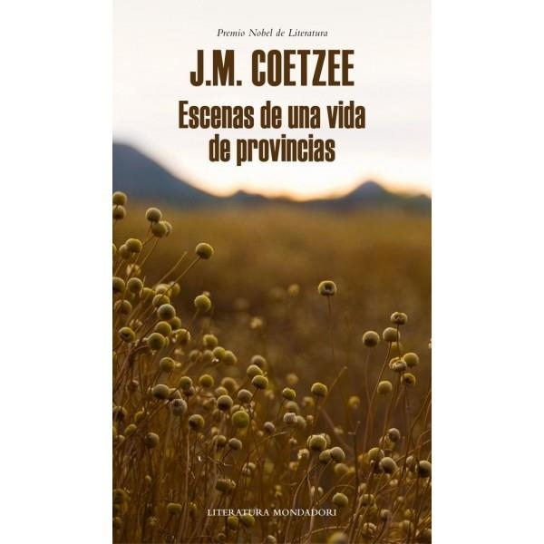 ESCENAS DE UNA VIDA DE PROVINCIAS | 9788439726401 | COETZEE, J.M.  | Llibreria Online de Banyoles | Comprar llibres en català i castellà online