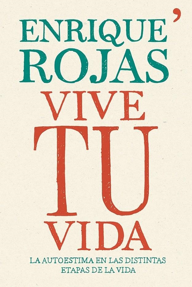 VIVE TU VIDA | 9788499983202 | ENRIQUE ROJAS | Llibreria Online de Banyoles | Comprar llibres en català i castellà online