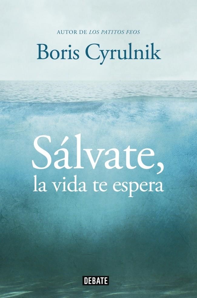 SALVATE, LA VIDA TE ESPERA | 9788499922942 | CYRULNIK, BORIS | Llibreria Online de Banyoles | Comprar llibres en català i castellà online