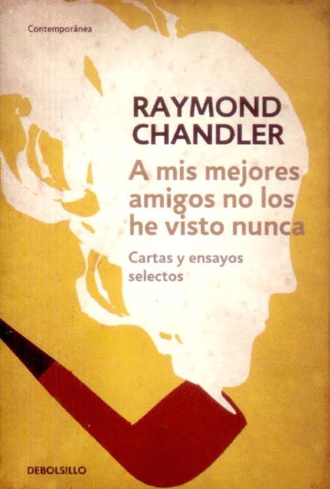 A MIS MEJORES AMIGOS NO LOS HE VISTO NUN | 9788490325759 | CHANDLER, RAYMOND | Llibreria Online de Banyoles | Comprar llibres en català i castellà online