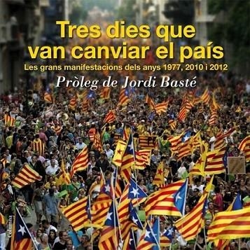 TRES DIES QUE VAN CANVIAR EL PAÍS | 9788466416092 | BASTÉ JORDI | Llibreria Online de Banyoles | Comprar llibres en català i castellà online