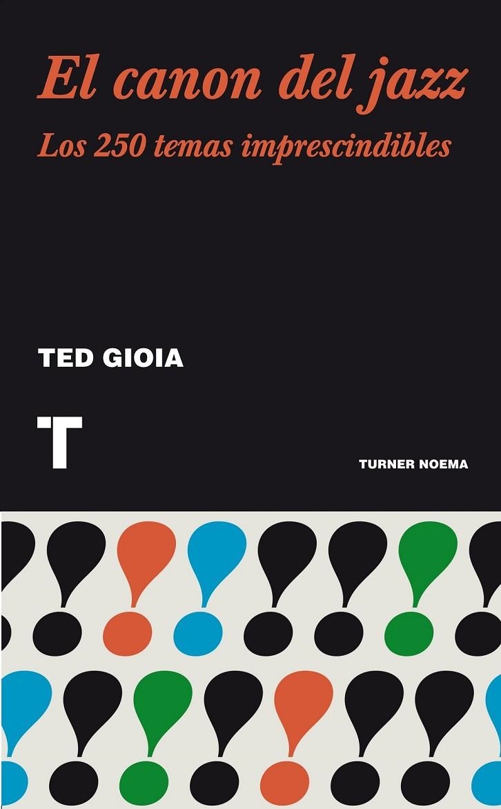 CANON DEL JAZZ, EL. LOS 250 TEMAS IMPRESCINDIBLES | 9788415832027 | GIOIA, TED | Llibreria Online de Banyoles | Comprar llibres en català i castellà online