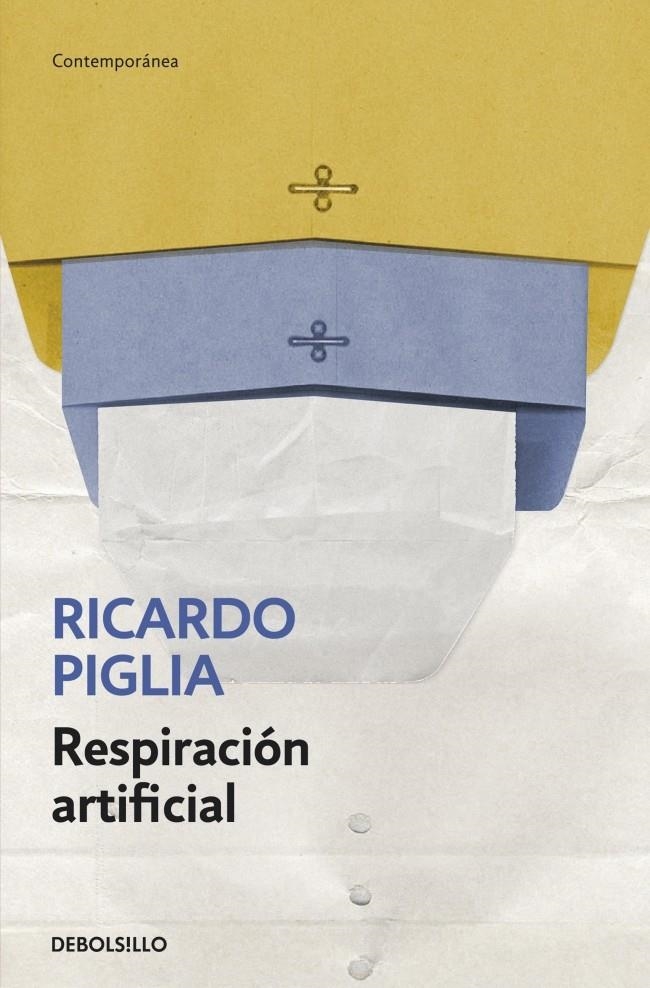 RESPIRACION ARTIFICIAL | 9788490327845 | PIGLIA, RICARDO | Llibreria Online de Banyoles | Comprar llibres en català i castellà online