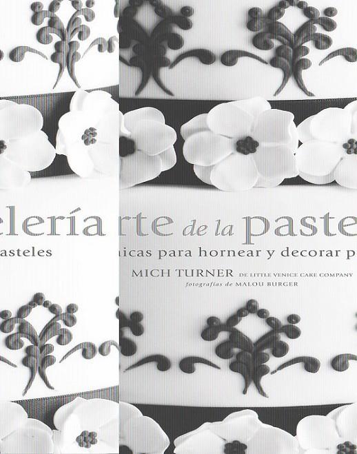 ARTE DE LA PASTELERÍA, EL | 9788415317371 | TURNER, MICH | Llibreria Online de Banyoles | Comprar llibres en català i castellà online