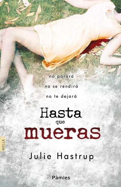 HASTA QUE MUERAS | 9788415433286 | HASTRUP JULIE  | Llibreria Online de Banyoles | Comprar llibres en català i castellà online