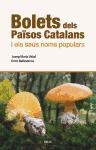 BOLETS DELS PAÏSOS CATALANS I ELS SEUS NOMS POPULARS | 9788496905986 | VIDAL, JOSEP MARIA / BALLESTEROS, ENRIC | Llibreria Online de Banyoles | Comprar llibres en català i castellà online