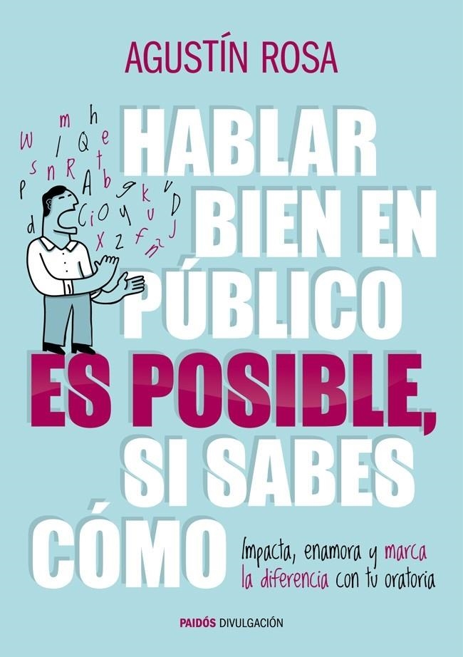 HABLAR BIEN EN PÚBLICO ES POSIBLE, SI SABES CÓMO | 9788449328992 | AGUSTÍN ROSA | Llibreria Online de Banyoles | Comprar llibres en català i castellà online