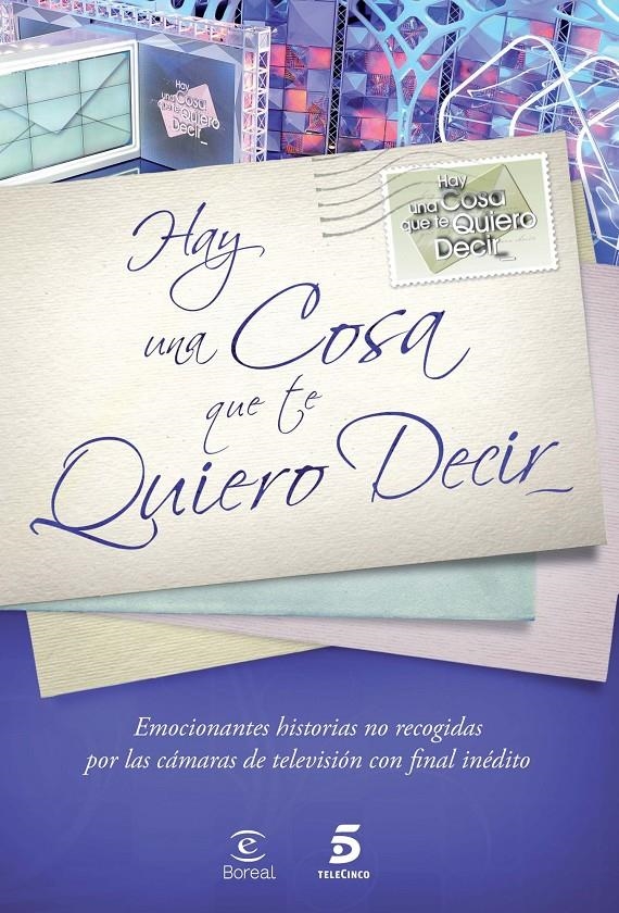 HAY UNA COSA QUE TE QUIERO DECIR | 9788467034936 | MEDIASET ESPAÑA COMUNICACIÓN | Llibreria Online de Banyoles | Comprar llibres en català i castellà online