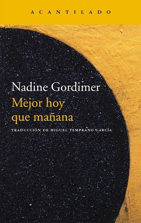 MEJOR HOY QUE MAÑANA | 9788415689782 | GORDIMER, NADINE | Llibreria Online de Banyoles | Comprar llibres en català i castellà online