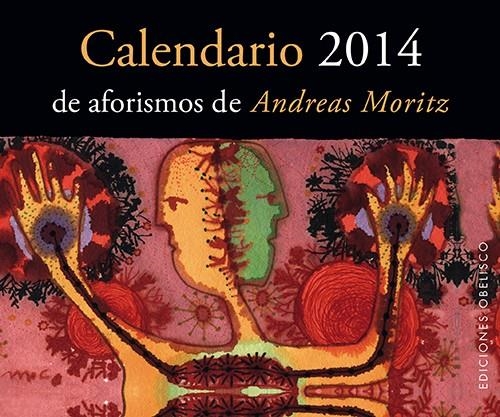 CALENDARIO 2014 DE AFORISMOS DE ANDREAS MORITZ | 9788497779739 | MORITZ, ANDREAS | Llibreria Online de Banyoles | Comprar llibres en català i castellà online