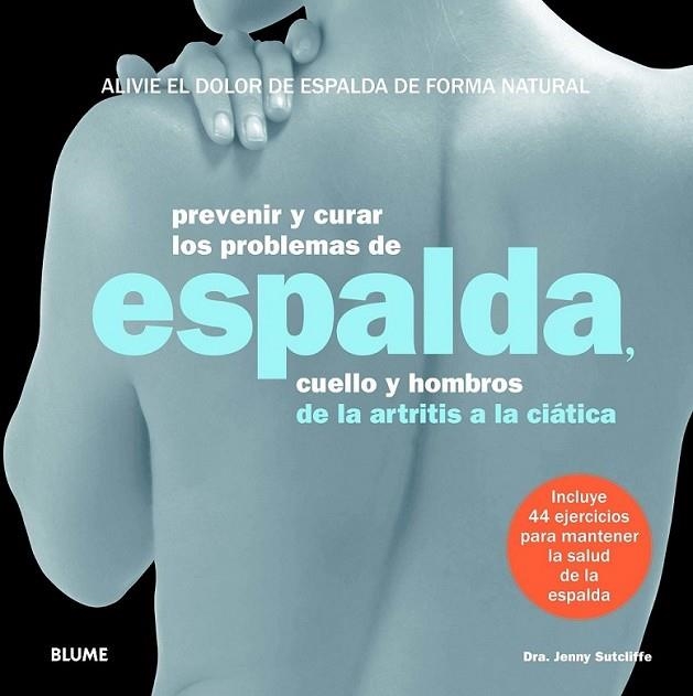 PREVENIR Y CURAR LOS PROBLEMAS DE ESPALDA | 9788415317289 | SUTCLIFFE, JENNY | Llibreria Online de Banyoles | Comprar llibres en català i castellà online