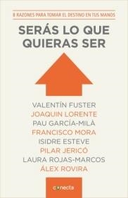 SERÁS LO QUE QUIERAS SER | 9788415431725 | AUTORES VARIOS | Llibreria Online de Banyoles | Comprar llibres en català i castellà online