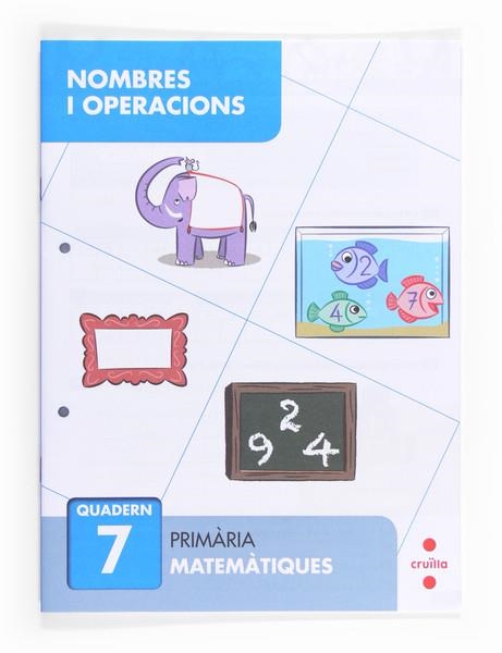 NOMBRES I OPERACIONS 7 | 9788466132688 | ALIAÑO TEJERO, JOSÉ MARÍA/BELLIDO PEÑA, FRANCISCO JAVIER/GALÁN MAYOLÍN, FRANCISCO JAVIER/PÉREZ BRAVO | Llibreria Online de Banyoles | Comprar llibres en català i castellà online