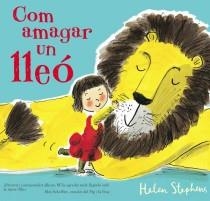 COM AMAGAR UN LLEÓ | 9788415579397 | STEPHENS, HELEN | Llibreria Online de Banyoles | Comprar llibres en català i castellà online