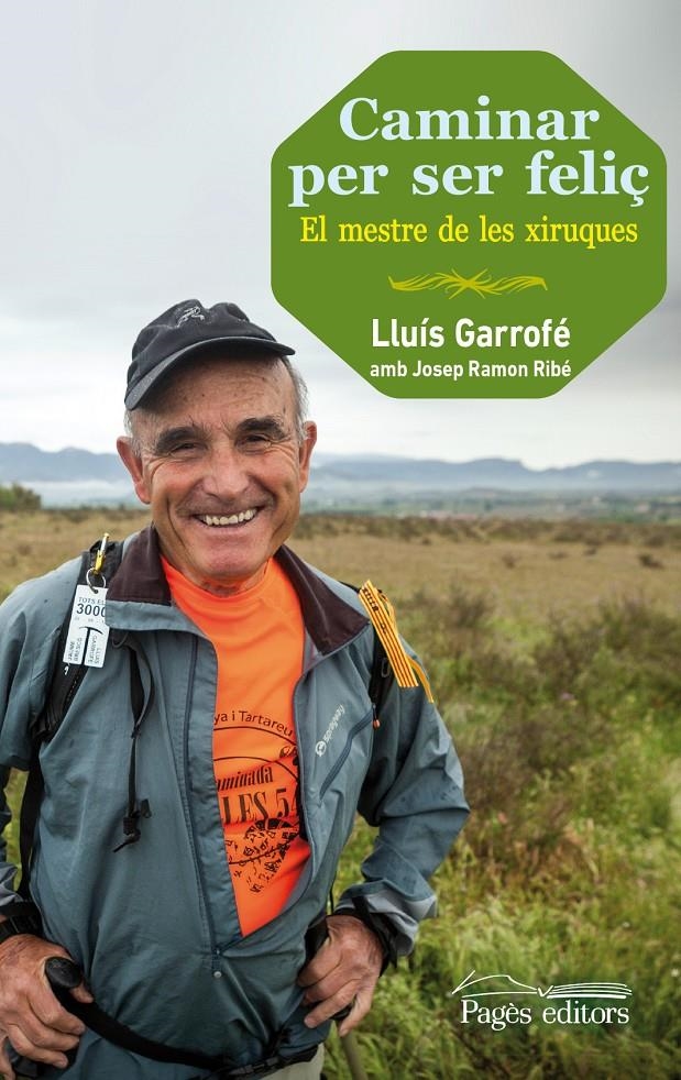 CAMINAR PER SER FELIÇ | 9788499754024 | GARROFÉ CÒNSUL, LLUÍS | Llibreria Online de Banyoles | Comprar llibres en català i castellà online