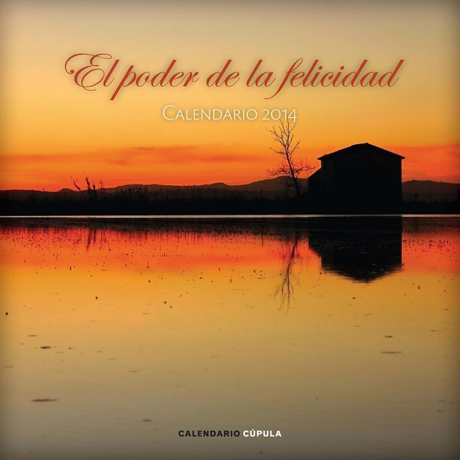 CALENDARIO EL PODER DE LA FELICIDAD 2014 | 9788448011734 | AA. VV. | Llibreria Online de Banyoles | Comprar llibres en català i castellà online