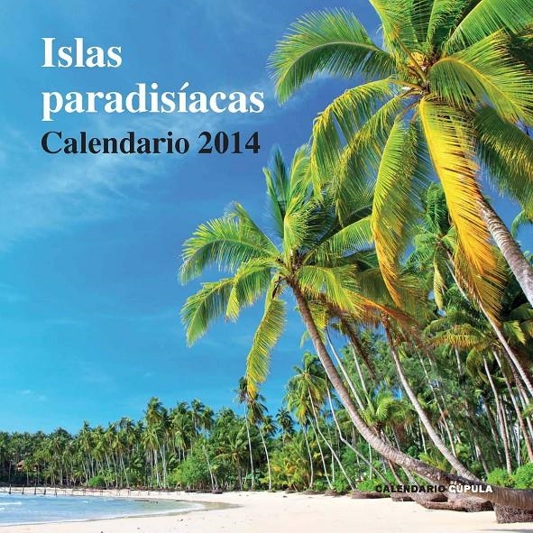 CALENDARIO ISLAS PARADISÍACAS 2014 | 9788448011130 | AA. VV. | Llibreria Online de Banyoles | Comprar llibres en català i castellà online