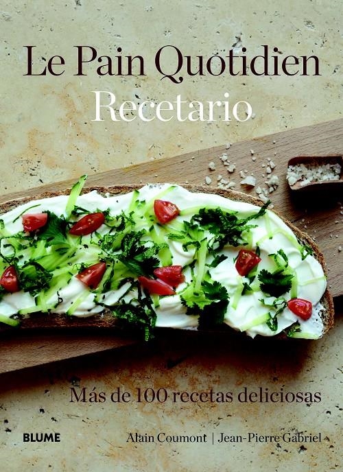 PAIN QUOTIDIEN LE. RECETARIO | 9788415317340 | COUMONT, ALAIN/GABRIEL, JEAN-PIERRE | Llibreria Online de Banyoles | Comprar llibres en català i castellà online