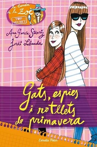 TOP SECRET 1. GATS, ESPIES I  ROTLLETS DE PRIMAVERA | 9788415853237 | ANA GARCÍA-SIÑERIZ | Llibreria Online de Banyoles | Comprar llibres en català i castellà online