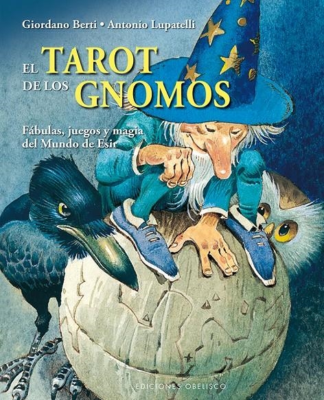 TAROT DE LOS GNOMOS, EL | 9788497779722 | BERTI, GIORDANO/LUPATELLI, ANTONIO | Llibreria L'Altell - Llibreria Online de Banyoles | Comprar llibres en català i castellà online - Llibreria de Girona