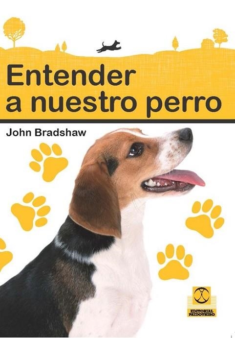 ENTENDER A NUESTRO PERRO | 9788499103945 | BRADSHAW, JOHN | Llibreria Online de Banyoles | Comprar llibres en català i castellà online