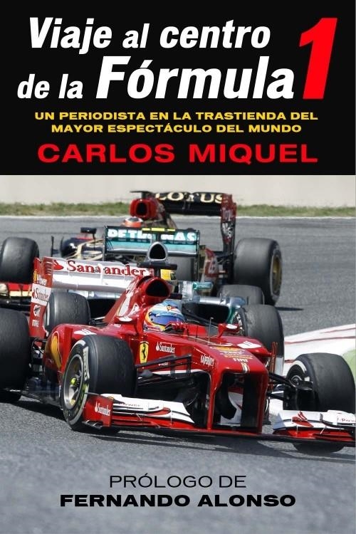 VIAJE AL CENTRO DE LA FÓRMULA 1 | 9788415242529 | MIQUEL, CARLOS | Llibreria Online de Banyoles | Comprar llibres en català i castellà online