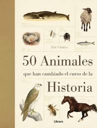 50 ANIMALES QUE HAN CAMBIADO EL CURSO DE LA HISTORIA | 9789089982919 | CHALINE, ERIC | Llibreria Online de Banyoles | Comprar llibres en català i castellà online