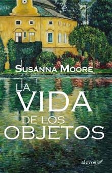 VIDA DE LOS OBJETOS, LA | 9788415608554 | MOORE, SUSANNA | Llibreria Online de Banyoles | Comprar llibres en català i castellà online