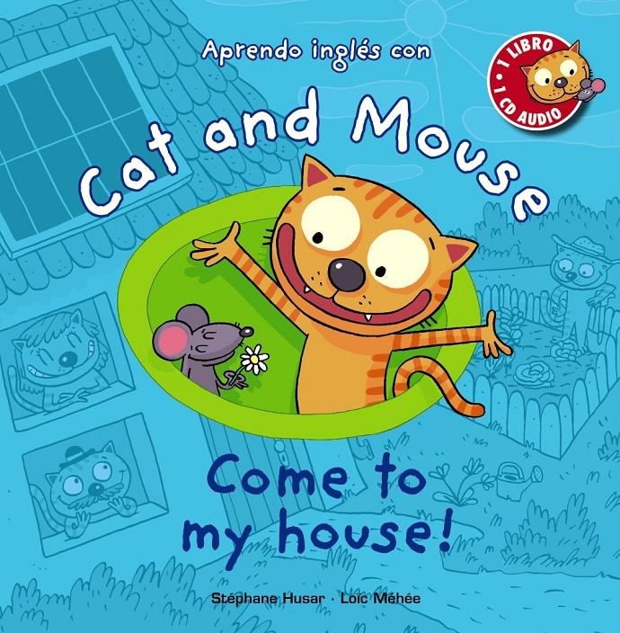 CAT AND MOUSE. COME TO MY HOUSE! | 9788467841039 | HUSAR, STÉPHANE/MÉHÉE, LOÏC | Llibreria Online de Banyoles | Comprar llibres en català i castellà online