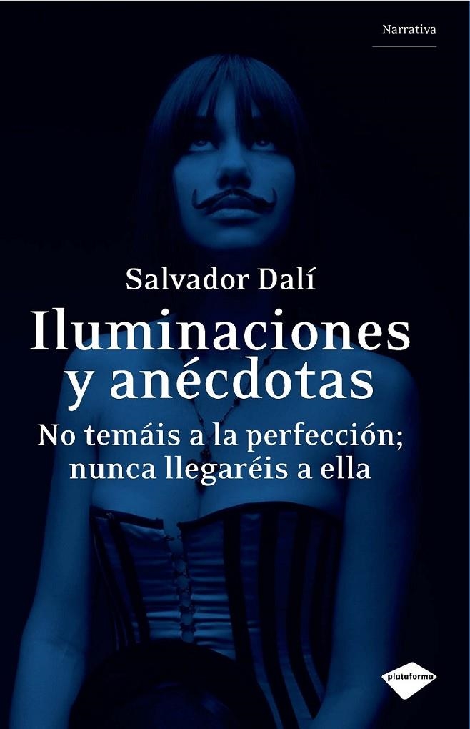 ILUMINACIONES Y ANÉCDOTAS | 9788496981737 | DALÍ,SALVADOR | Llibreria Online de Banyoles | Comprar llibres en català i castellà online