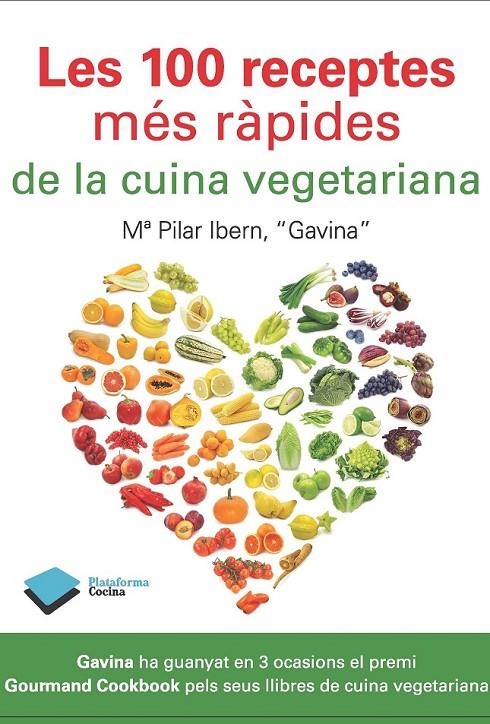 100 RECEPTES MÉS RÀPIDES DE LA CUINA VEGETARIANA, LAS | 9788415115915 | IBERN, MARIA PILAR "GAVINA" | Llibreria Online de Banyoles | Comprar llibres en català i castellà online