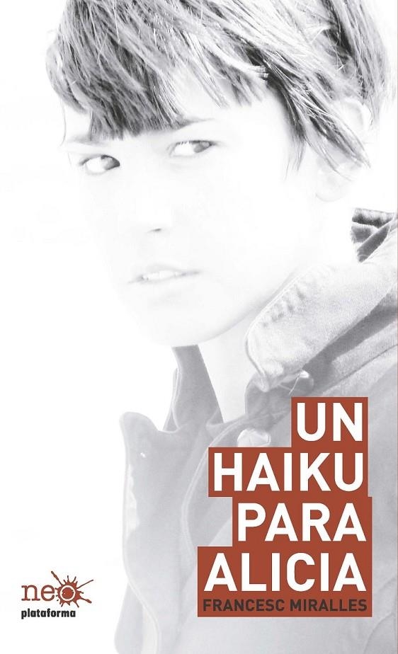 UN HAIKU PARA ALICIA | 9788415577058 | MIRALLES, FRANCESC | Llibreria Online de Banyoles | Comprar llibres en català i castellà online