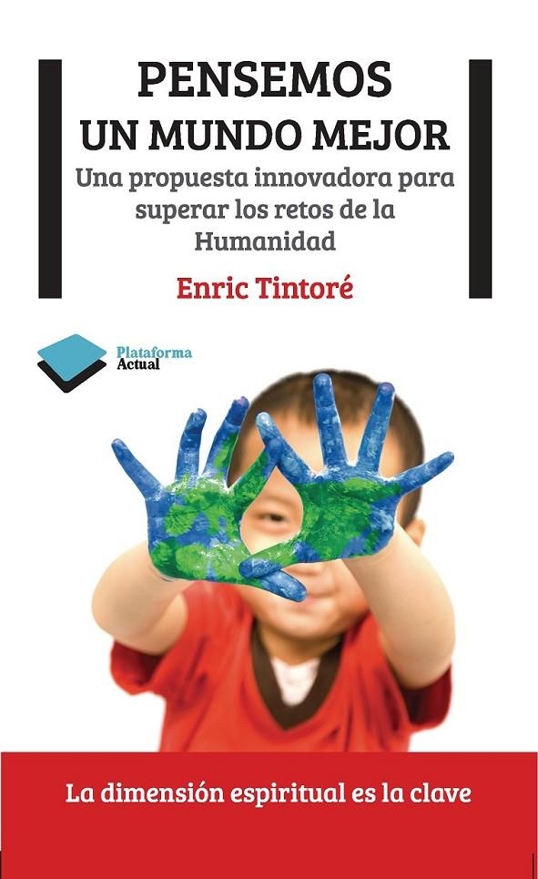 PENSEMOS UN MUNDO MEJOR | 9788415577157 | TINTORÉ MALUQUER, ENRIC | Llibreria Online de Banyoles | Comprar llibres en català i castellà online