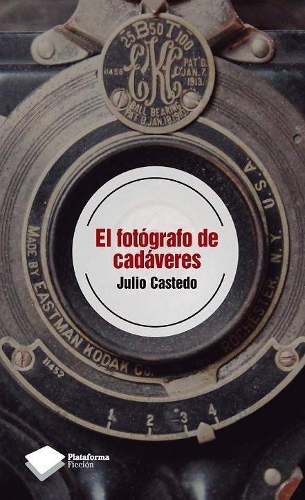 FOTÓGRAFO DE CADÁVERES, EL | 9788415577089 | CASTEDO VALLS, JULIO | Llibreria Online de Banyoles | Comprar llibres en català i castellà online