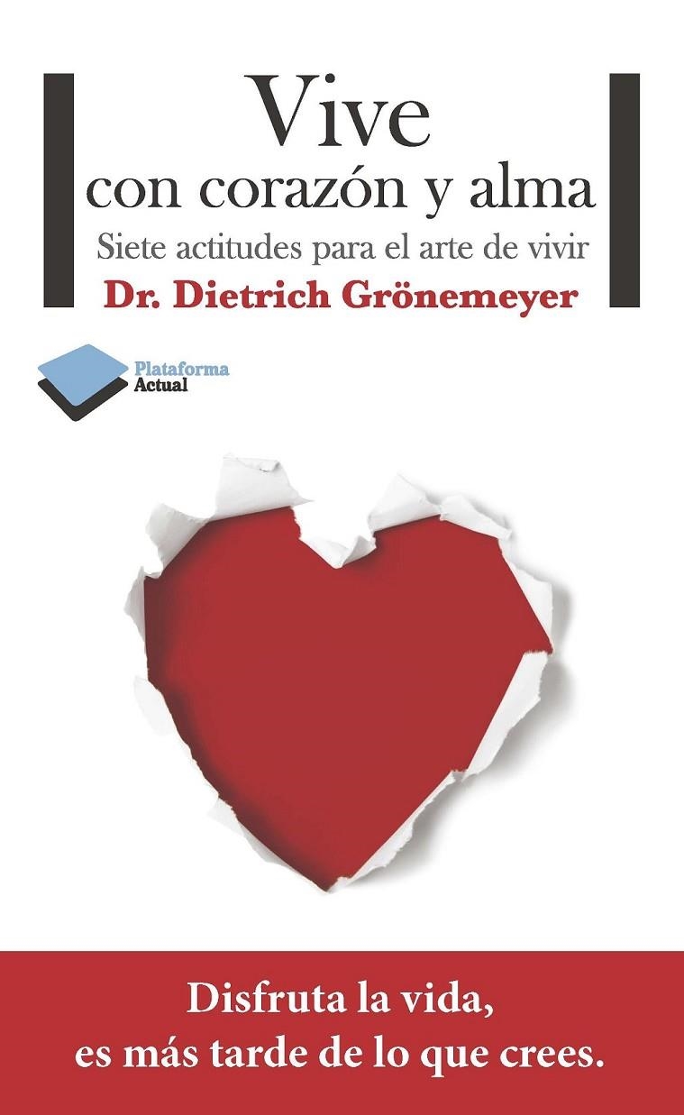 VIVE CON CORAZÓN Y ALMA | 9788415577515 | GRÖNEMEYER, DIETRICH | Llibreria Online de Banyoles | Comprar llibres en català i castellà online