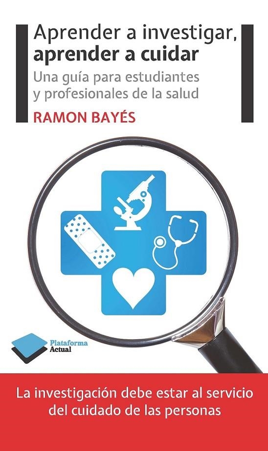 APRENDER A INVESTIGAR, APRENDER A CUIDAR | 9788415577676 | BAYÉS, RAMON | Llibreria Online de Banyoles | Comprar llibres en català i castellà online