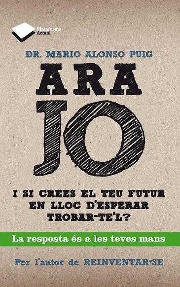 ARA JO | 9788415750208 | ALONSO PUIG, DR. MARIO | Llibreria Online de Banyoles | Comprar llibres en català i castellà online