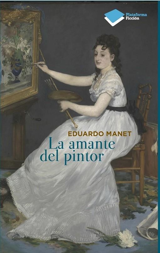 AMANTE DEL PINTOR, LA | 9788415577669 | MANET, EDUARDO | Llibreria Online de Banyoles | Comprar llibres en català i castellà online