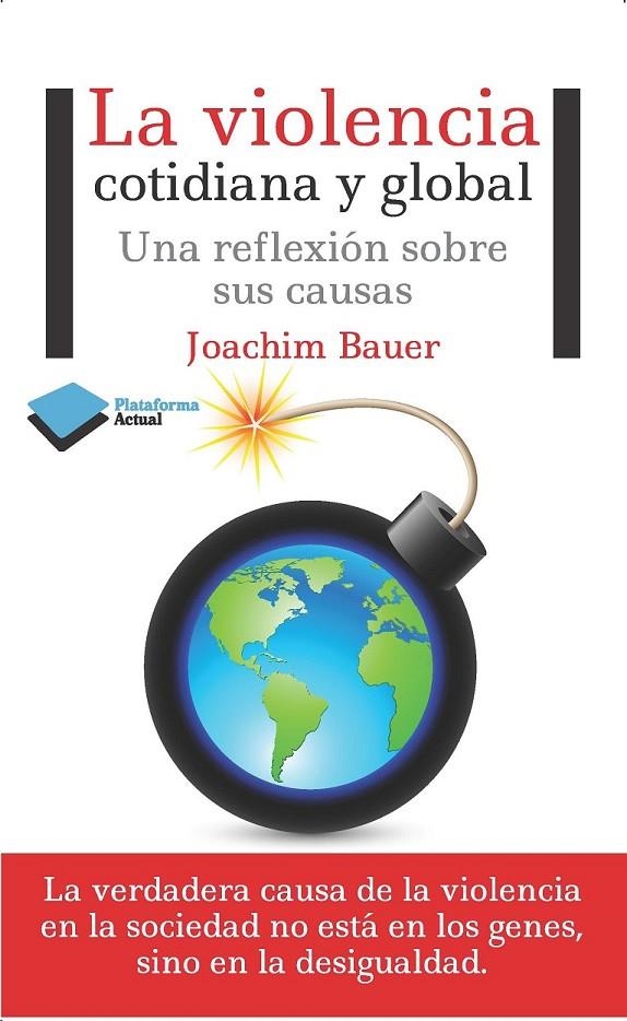 VIOLENCIA COTIDIANA Y GLOBAL, LA | 9788415750680 | BAUER, JOACHIM  | Llibreria Online de Banyoles | Comprar llibres en català i castellà online