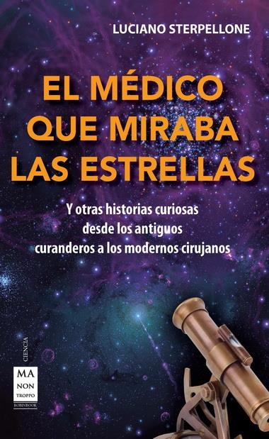 MÉDICO QUE MIRABA LAS ESTRELLAS, EL | 9788415256519 | STERPELLONE, LUCIANO | Llibreria Online de Banyoles | Comprar llibres en català i castellà online