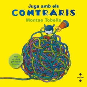 JUGA AMB ELS CONTRARIS | 9788466133647 | TOBELLA SOLER, MONTSE | Llibreria Online de Banyoles | Comprar llibres en català i castellà online