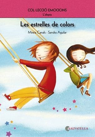 ESTRELLES DE COLORS, LES. L'ALEGRIA | 9788484126263 | CANALS, MIREIA | Llibreria Online de Banyoles | Comprar llibres en català i castellà online