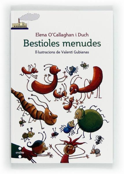 BESTIOLES MENUDES | 9788466131018 | O'CALLAGHAN I DUCH, ELENA | Llibreria Online de Banyoles | Comprar llibres en català i castellà online