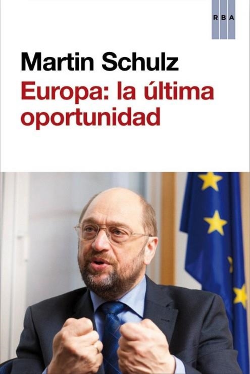 EUROPA: LA ÚLTIMA OPORTUNIDAD | 9788490560501 | SCHULZ , MARTIN | Llibreria Online de Banyoles | Comprar llibres en català i castellà online