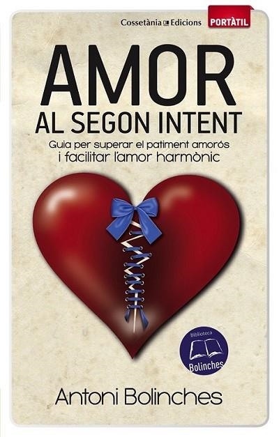 AMOR AL SEGON INTENT | 9788490341629 | BOLINCHES, ANTONI | Llibreria L'Altell - Llibreria Online de Banyoles | Comprar llibres en català i castellà online - Llibreria de Girona