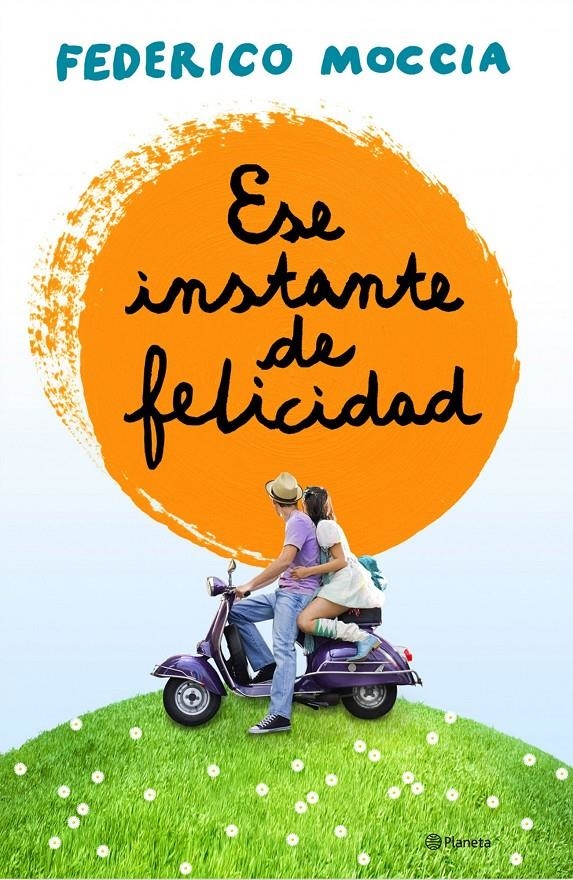 ESE INSTANTE DE FELICIDAD | 9788408120155 | MOCCIA, FEDERICO  | Llibreria Online de Banyoles | Comprar llibres en català i castellà online