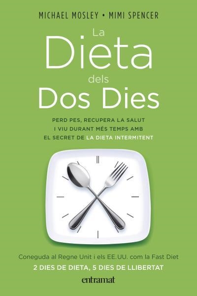 DIETA DELS DOS DIES, LA | 9788492920075 | MOSLEY, MICHAEL / SPENCER, MIMI | Llibreria Online de Banyoles | Comprar llibres en català i castellà online