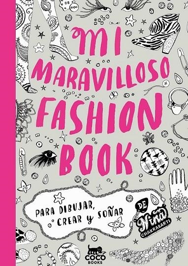 MI MARAVILLOSO FASHION BOOK. PARA DIBUJAR, CREAR Y SOÑAR | 9788494003226 | NINA CHAKRABARTI | Llibreria Online de Banyoles | Comprar llibres en català i castellà online