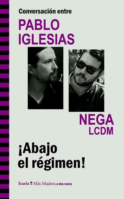 CONVERSACIÓN ENTRE PABLO IGLESIAS Y NEGA LCDM. ¡ABAJO EL RÉGIMEN! | 9788498885439 | IGLESIAS TURRIÓN, PABLO/ROMERO LAULLÓN, RICARDO | Llibreria Online de Banyoles | Comprar llibres en català i castellà online