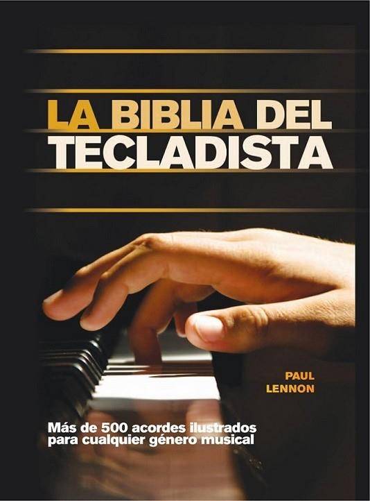 BIBLIA DEL TECLADISTA, LA | 9788415053347 | LENNON, PAUL | Llibreria Online de Banyoles | Comprar llibres en català i castellà online